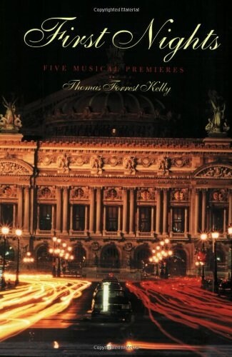 First Nights: Five Musical Premiers (Paperback)