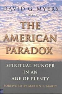 The American Paradox: Spiritual Hunger in an Age of Plenty (Paperback)