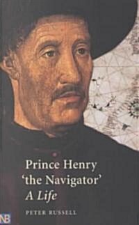Prince Henry The Navigator: A Life (Paperback)
