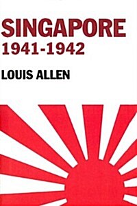 Singapore 1941-1942 : Revised Edition (Paperback)