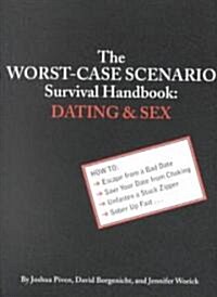 The Worst-case Scenario Survival Handbook: Dating and Sex (Paperback)