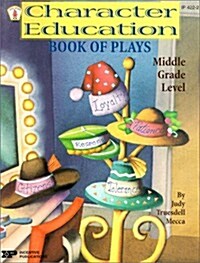 Character Education Book of Plays: Middle Grade Level (Paperback)