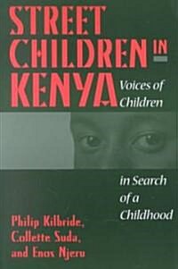 Street Children in Kenya: Voices of Children in Search of a Childhood (Paperback, Revised)