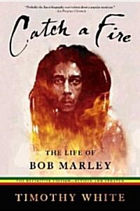 Catch a Fire: The Life of Bob Marley (Paperback, Revised and Enl)