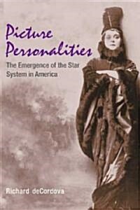Picture Personalities: The Emergence of the Star System in America (Paperback)