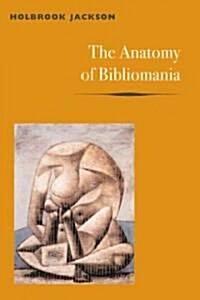 The Anatomy of Bibliomania (Paperback)