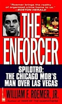 Enforcer: Spilotro: The Chicago Mobs Man Over Las Vegas (Mass Market Paperback)
