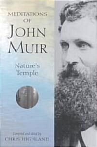 The Meditations of John Muir: Natures Temple (Paperback)