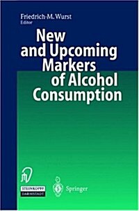 New and Upcoming Markers of Alcohol Consumption (Hardcover)