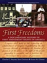 First Freedoms: A Documentary History of First Amendment Rights in America (Hardcover)