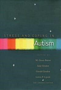 Stress And Coping in Autism (Hardcover, 1st)