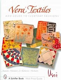 Vera Textiles: Add Color to Everyday Fashion (Hardcover)