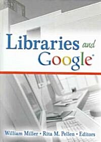 Libraries and Google (Hardcover)