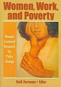 Women, Work, And Poverty (Paperback)