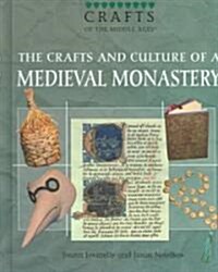 The Crafts and Culture of a Medieval Monastery (Library Binding)