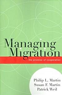 Managing Migration: The Promise of Cooperation (Paperback)
