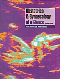 Obstetrics And Gynaecology at a Glance (Paperback, 2nd)