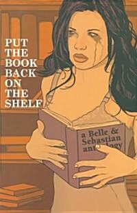 Put the Book Back on the Shelf: A Belle and Sebastian Anthology (Paperback)