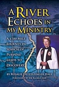 A River Echoes in My Ministry (Paperback)
