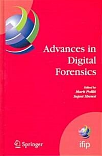 Advances in Digital Forensics: IFIP International Conference on Digital Forensics, National Center for Forensic Science, Orlando, Florida, February 1 (Hardcover)
