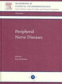 Peripheral Nerve Diseases: Handbook of Clinical Neurophysiology, Volume 7 Volume 7 (Hardcover)
