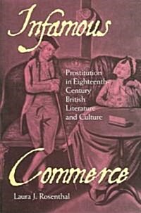 Infamous Commerce: Prostitution in Eighteenth-Century British Literature and Culture (Hardcover)