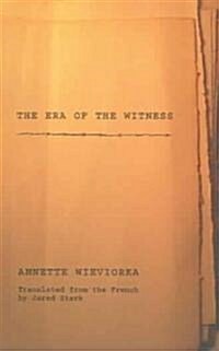 The Era of the Witness (Paperback)