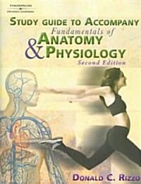 Fundamentals of Anatomy and Physiology (Paperback, 2nd, Study Guide)