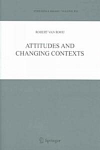 Attitudes And Changing Contexts (Hardcover)