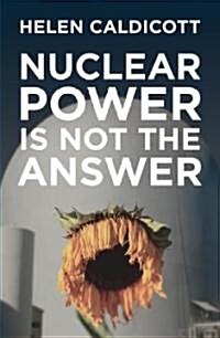 [중고] Nuclear Power Is Not the Answer (Hardcover)