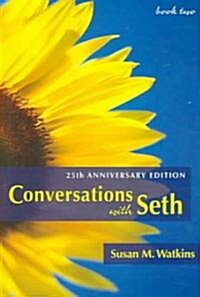 Conversations with Seth: Book Two: 25th Anniversary Edition (Paperback, 25, Anniversary)