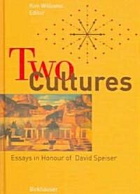 Two Cultures: Essays in Honour of David Speiser (Hardcover, 2006)