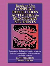 Ready-To-Use Conflict Resolution Activities for Secondary Students (Paperback)