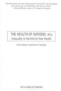 The Health of Nations: Why Inequality Is Harmful to Your Health (Paperback)