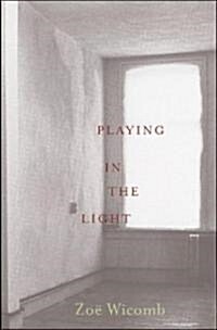 Playing In The Light : a novel (Hardcover)