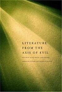 Literature from the Axis of Evil (Hardcover)