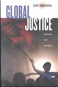 Global Justice: Liberation and Socialism (Paperback)