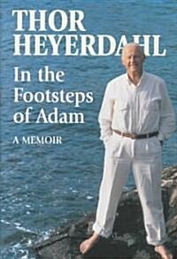 In the Footsteps of Adam: A Memior (Hardcover)