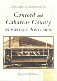 Concord and Cabarrus County in Vintage Postcards (Paperback)