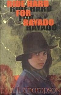 Ride Hard for Rayado (Paperback)