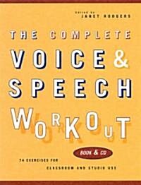 The Complete Voice & Speech Workout: 75 Exercises for Classroom and Studio Use (Paperback)