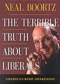 The Terrible Truth about Liberals (Paperback)