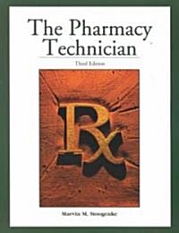 The Pharmacy Technician (Paperback, 3, Revised)