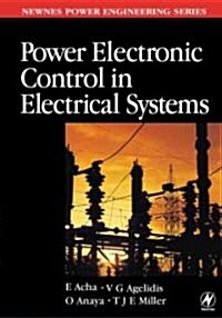 Power Electronic Control in Electrical Systems (Hardcover)