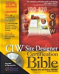 CIW Site Designer Certification Bible [With CDROM] (Hardcover)