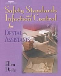 Safety Standards and Infection Control for Dental Assistants (Paperback)
