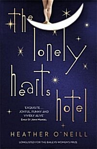 The Lonely Hearts Hotel : the Baileys Prize longlisted novel (Paperback)