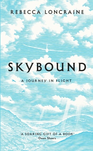 Skybound : A Journey In Flight (Hardcover, Main Market Ed.)
