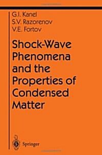 Shock-wave Phenomena and the Properties of Condensed Matter (Paperback)