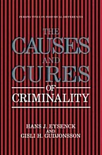 The Causes and Cures of Criminality (Paperback)